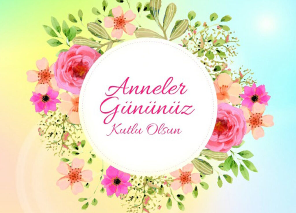 Anneler Gününüz Kutlu Olsun